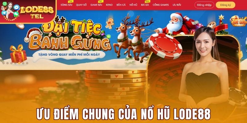 Đánh giá ưu điểm của lĩnh vực Nổ hũ tại nhà cái Lode88