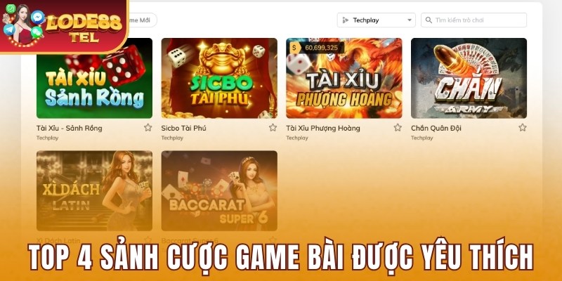 Top 4 sảnh cược game bài được yêu thích nhất website 